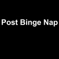 Post Binge Nap
