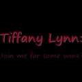 Tiffany Lynn - Join me for some wine