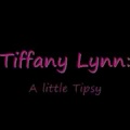 Tiffany Lynn A little Tipsy