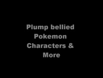 Plump Bellied Pokemon Characters