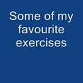 My favourite exercises