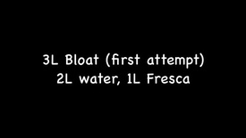 Belly Bloat 3L (2L water, 1Lfresca) Part 1 (Low)