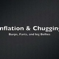 Burps, Farts, Inflation & Chugging