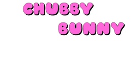 Unknown - Chubby Bunny