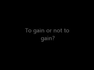 To gain or not to gain_.flv